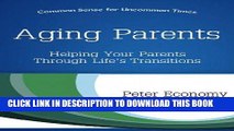 Best Seller Aging Parents: Helping Your Parents Through Life s Transitions (Common Sense for