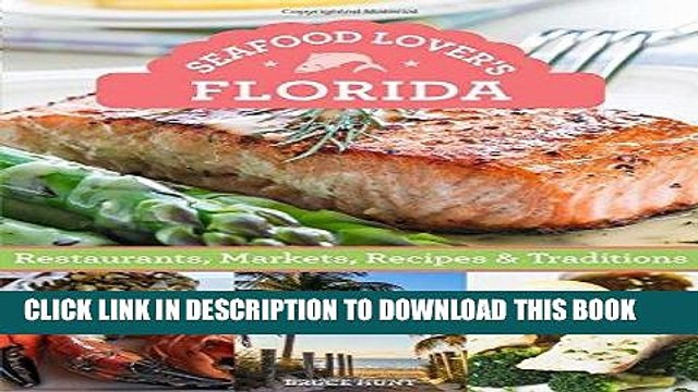 [PDF] Mobi Seafood Lover s Florida: Restaurants, Markets, Recipes Traditions Full Download