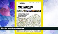 Big Sales  Virginia Recreation Atlas (National Geographic Recreation Atlas)  Premium Ebooks Best