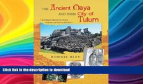 GET PDF  The Ancient Maya and Their City of Tulum: Uncovering the Mysteries of an Ancient