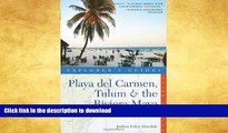 EBOOK ONLINE  Playa del Carmen, Tulum   the Riviera Maya: A Great Destination (Explorer s
