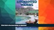 EBOOK ONLINE  Enchanted Waters: A Guide to New Mexico s Hot Springs (The Pruett Series)  PDF