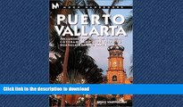 READ BOOK  Puerto Vallarta: Including 300 Miles of Coastal Coverage and Sidetrips to Guadelajara