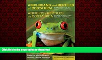 READ THE NEW BOOK Amphibians and Reptiles of Costa Rica/Anfibios y reptiles de Costa Rica: A
