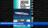FAVORITE BOOK  Cancun (Mexico) - The Delaplaine 2015 Long Weekend Guide (Long Weekend Guides)