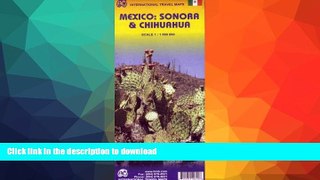 FAVORITE BOOK  Mexico: Sonora   Chihuahua 1:1,000,000 Travel Map (International Travel Maps) by