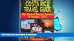 READ THE NEW BOOK Manuel Antonio, Costa Rica Travel Guide: The Best of Manuel Antonio   Quepos,