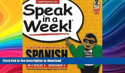 READ BOOK  Speak in a Week Latin American Spanish Street Smarts [With 2 CDs] (Spanish Edition)