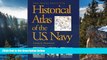 Best Deals Ebook  The Naval Institute Historical Atlas of the U.S. Navy  Best Buy Ever