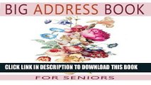 Read Now Big Address Book For Seniors: Large Print With A-Z Tabs For Easy Reference (Big and Large