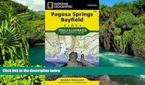 Ebook deals  Pagosa Springs, Bayfield (National Geographic Trails Illustrated Map)  Buy Now