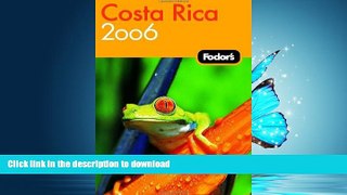 EBOOK ONLINE Fodor s Costa Rica 2006 (Fodor s Gold Guides) READ PDF FILE ONLINE