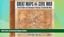 Big Sales  Great Maps of the Civil War: Pivotal Battles and Campaigns Featuring 32 Removable Maps