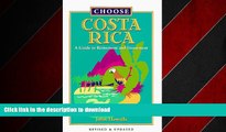READ THE NEW BOOK Choose Costa Rica: A Guide to Retirement and Investment (Choose Costa Rica for