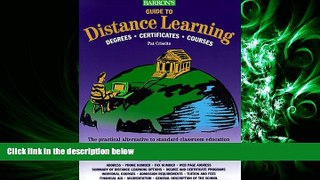 eBook Here Barron s Guide to Distance Learning: Degrees, Certificates, Courses (Barrons Guide to