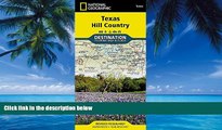 Best Buy Deals  Texas Hill Country (National Geographic Destination Map)  Full Ebooks Most Wanted