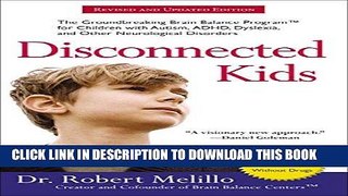 Read Now Disconnected Kids: The Groundbreaking Brain Balance Program for Children with Autism,