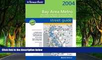 Big Deals  Thomas Guide 2004 Bay Area Metro Street Guide: Metro Areas of Alameda, Contra Costa,