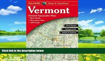 Best Buy Deals  Vermont Atlas   Gazetteer  Full Ebooks Most Wanted