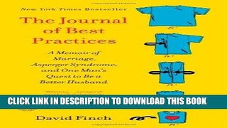 Read Now The Journal of Best Practices: A Memoir of Marriage, Asperger Syndrome, and One Man s