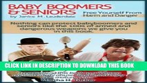Ebook Baby Boomers and Seniors Free Yourself from Harm and Danger (Baby Boomers and Seniors - Free