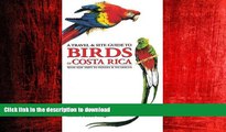 READ THE NEW BOOK A Travel and Site Guide to Birds of Costa Rica: With Side Trips to Panama and