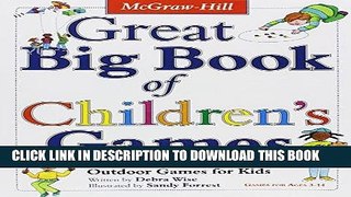 Read Now Great Big Book of Children s Games: Over 450 Indoor   Outdoor Games for Kids, Ages 3-14