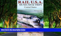 Best Deals Ebook  Rail USA Central States Map   Guide to 425 Train Rides, Historic Depots,