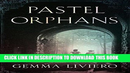 Read Now Pastel Orphans Download Book