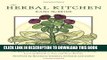 Read Now Herbal Kitchen, The: 50 Easy-to-Find Herbs and Over 250 Recipes to Bring Lasting Health