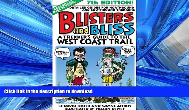 FAVORIT BOOK Blisters and Bliss: A Trekker s Guide to the West Coast Trail, Seventh Edition