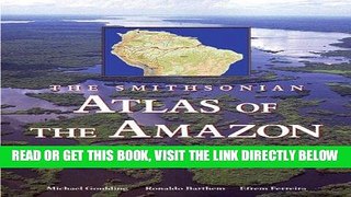 [FREE] EBOOK Smithsonian Atlas of the Amazon BEST COLLECTION