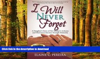 Buy book  I Will Never Forget: A Daughter s Story of Her Mother s Arduous  and Humorous Journey