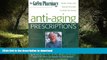 Read books  The Green Pharmacy Anti-Aging Prescriptions: Herbs, Foods, and Natural Formulas to