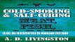 [PDF] Mobi Cold-Smoking   Salt-Curing Meat, Fish,   Game (A. D. Livingston Cookbooks) Full Download