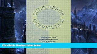 READ book  Cultures of Curriculum (Studies in Curriculum Theory Series)  FREE BOOOK ONLINE
