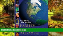 Must Have  National Geographic Family Reference Atlas of the World  Most Wanted