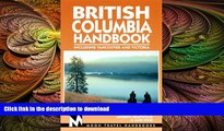 FAVORIT BOOK Moon Handbooks British Columbia: Including Vancouver and Victoria (Moon Handbooks :