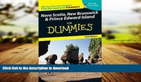 PDF ONLINE Nova Scotia, New Brunswick   Prince Edward Island For Dummies (Dummies Travel) PREMIUM