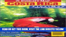 [FREE] EBOOK Insight Costa Rica Fleximap (Insight Fleximaps) ONLINE COLLECTION