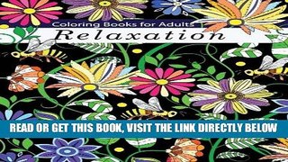 [READ] EBOOK Coloring Books for Adults Relaxation: Flowers, Animals, and Garden Designs: A Stress