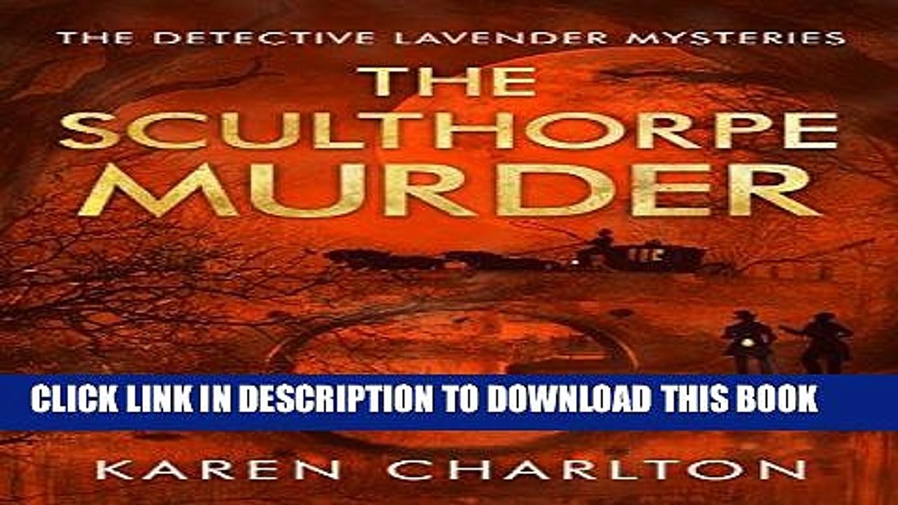 Read Now The Sculthorpe Murder (The Detective Lavender Mysteries Book 3) Download Book