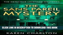 Read Now The Sans Pareil Mystery (The Detective Lavender Mysteries Book 2) PDF Book