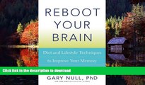 Best books  Reboot Your Brain: Diet and Lifestyle Techniques to Improve Your Memory and Ward Off