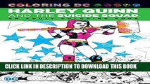 Read Now Harley Quinn   the Suicide Squad: An Adult Coloring Book (Coloring Dc) Download Online