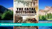 Must Have  The Fatal Decisions: Six Decisive Battles of the Second World War from the Viewpoint of