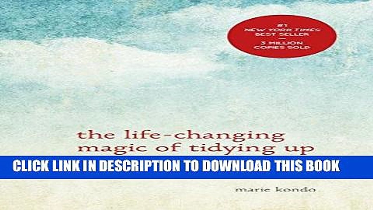 [PDF] The Life-Changing Magic of Tidying Up: The Japanese Art of Decluttering and Organizing