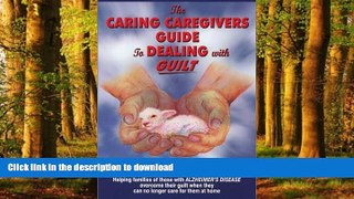 Buy books  The Caring Caregiver s Guide to Dealing with Guilt online to buy
