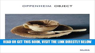 [FREE] EBOOK Oppenheim: Object (MOMA One on One Series) BEST COLLECTION
