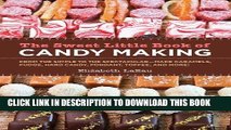 [PDF] Mobi The Sweet Little Book of Candy Making [mini book]: From the Simple to the Spectactular